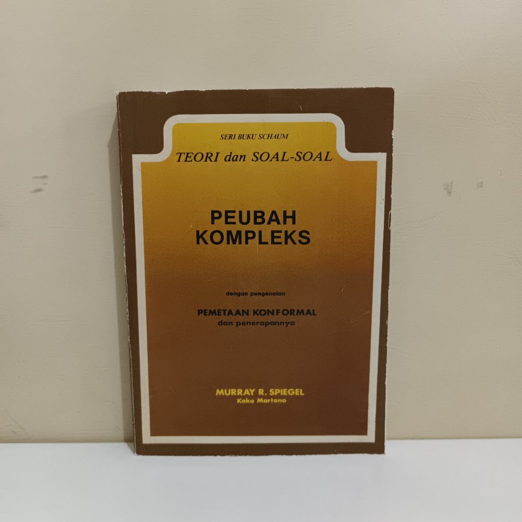 Buku Teori dan Soal-Soal Peubah Kompleks terjemahan By Drs. Koko Martono