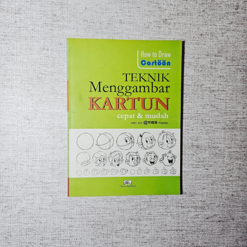 Buku Teknik Menggambar Kartun Cepat & Mudah How to Draw Cartoon: Aris @YIES Prasetyo