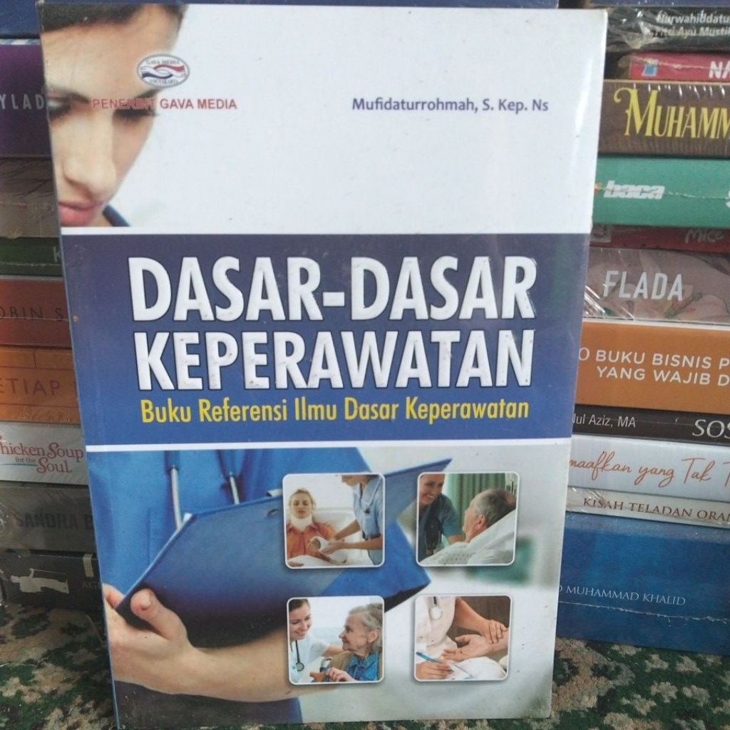 DASAR-DASAR KEPERAWATAN BUKU REFERENSI ILMU DASAR KEPERAWATAN