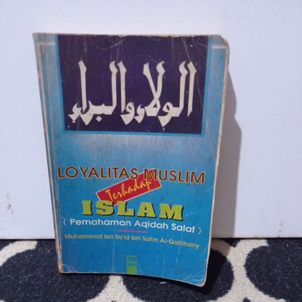 BUKU LOYALITAS MUSLIM TERHADAP ISLAM     MUHAMMAD BIN SAID BIN SALIM AL QAHTHANY