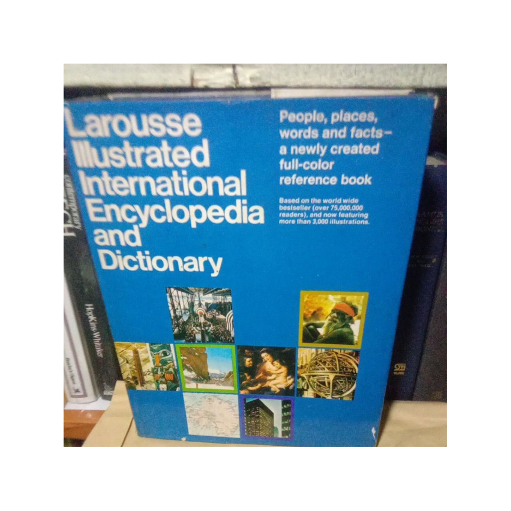 LAROUSSE ILLUSTRATED INTERNASIONAL ENCYCLOPEDIA AND DICTIONARY