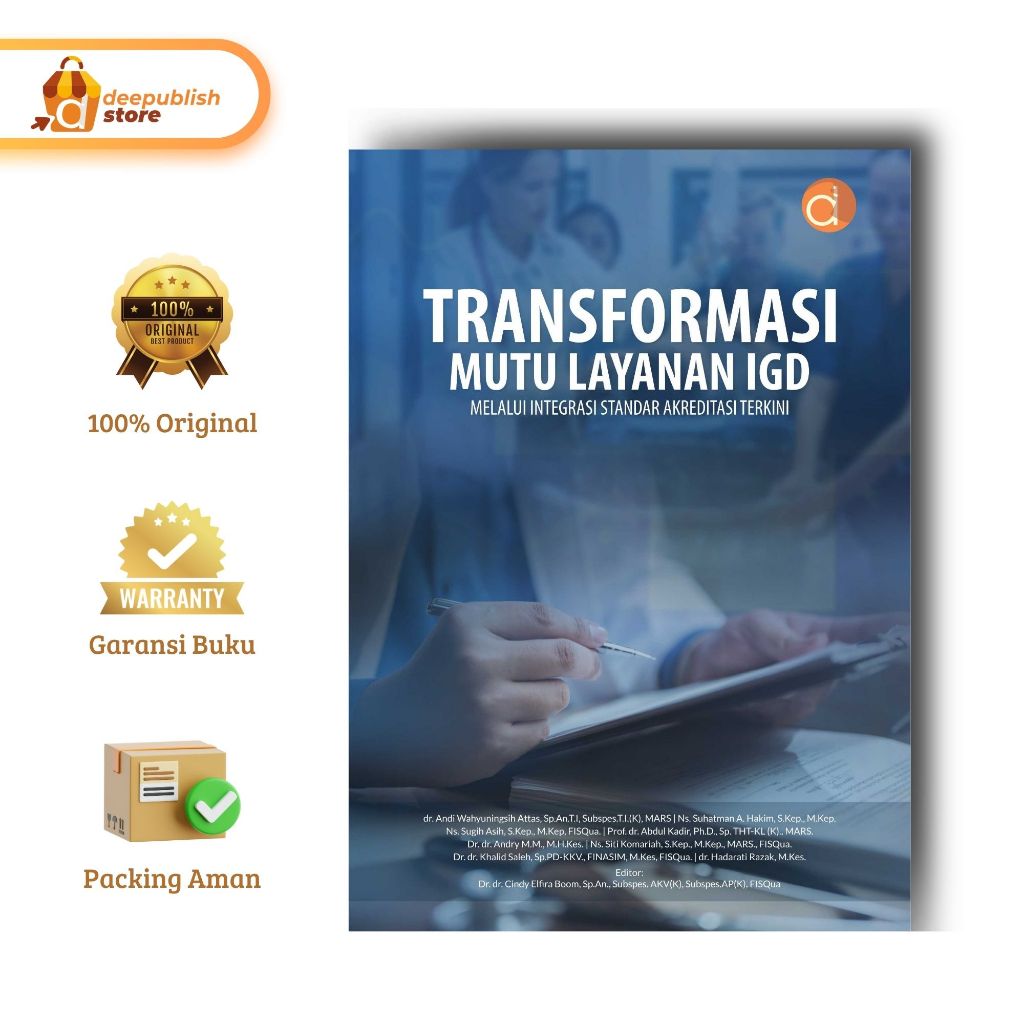 BUKU MANAJEMEN IGD & AKREDITASI RUMAH SAKIT – Transformasi Mutu Layanan Gawat Darurat – Referensi Ke