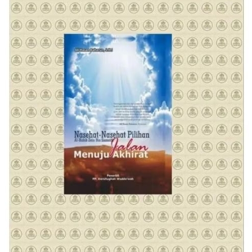 Nasehat-Nasehat Pilihan Jalan Menuju Akhirat
