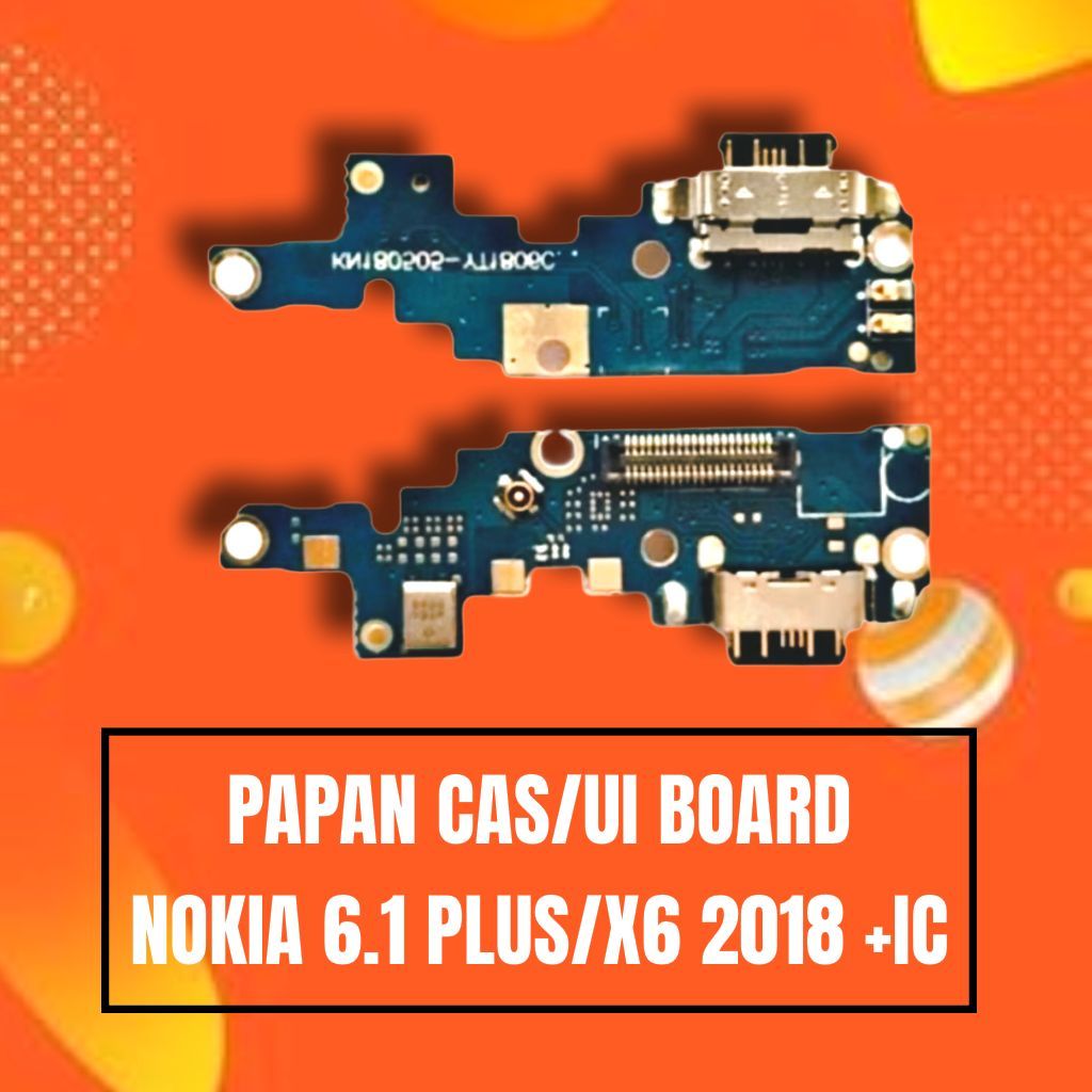 PAPAN CAS/UI BOARD NOKIA 6.1 PLUS/X6 2018 +IC