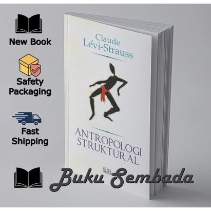 ANTROPOLOGI STRUKTURAL - CLAUDE LEVI STRAUSS
