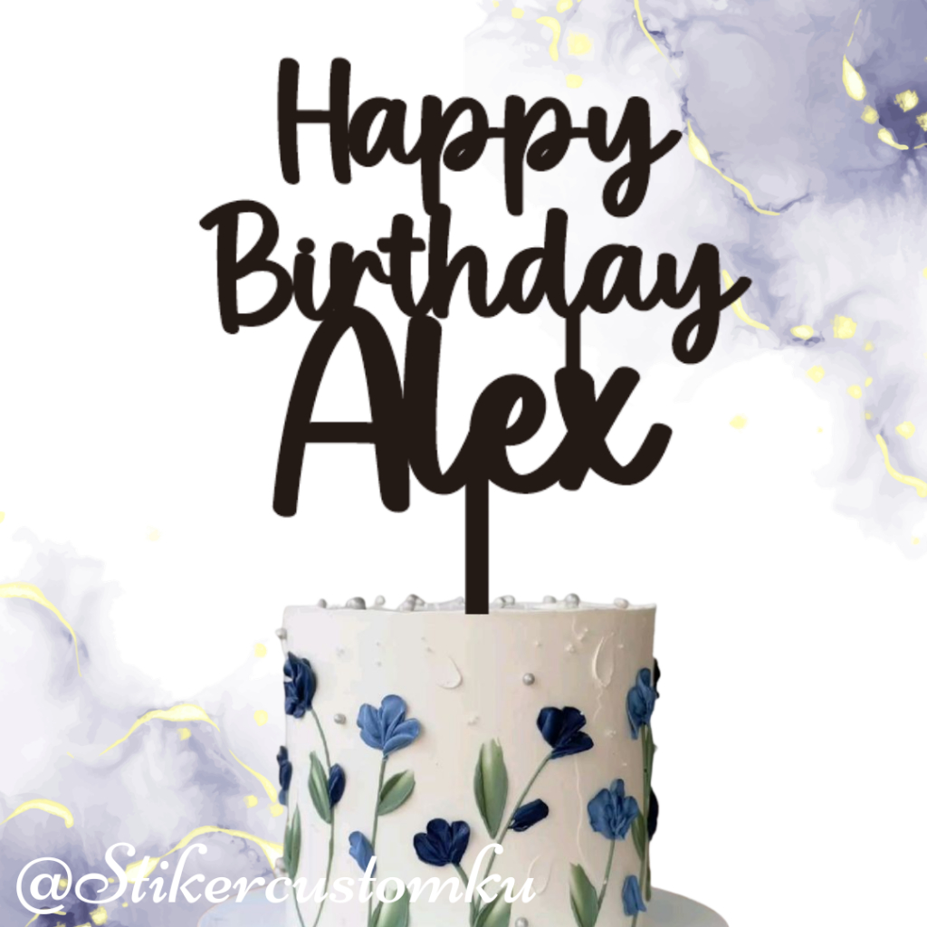 Custom Akrilik Topper Nama Cake Happy Birthday Topper Kue Ulang Tahun Custom Happy Birthday Nama Cus