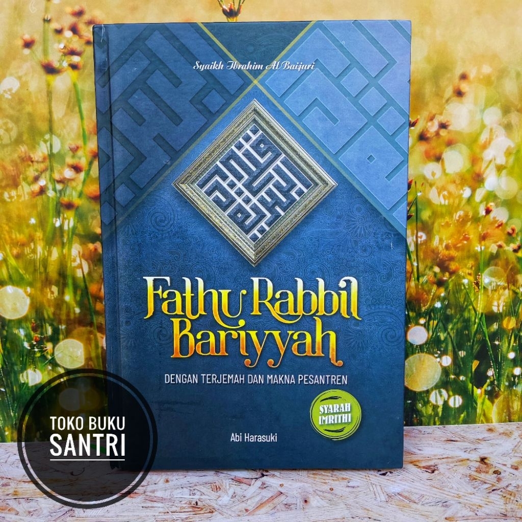 Fathu Rabbil Rabbi Bariyyah Bariyah  ~ Dengan Terjemah dan Makna Pesantren