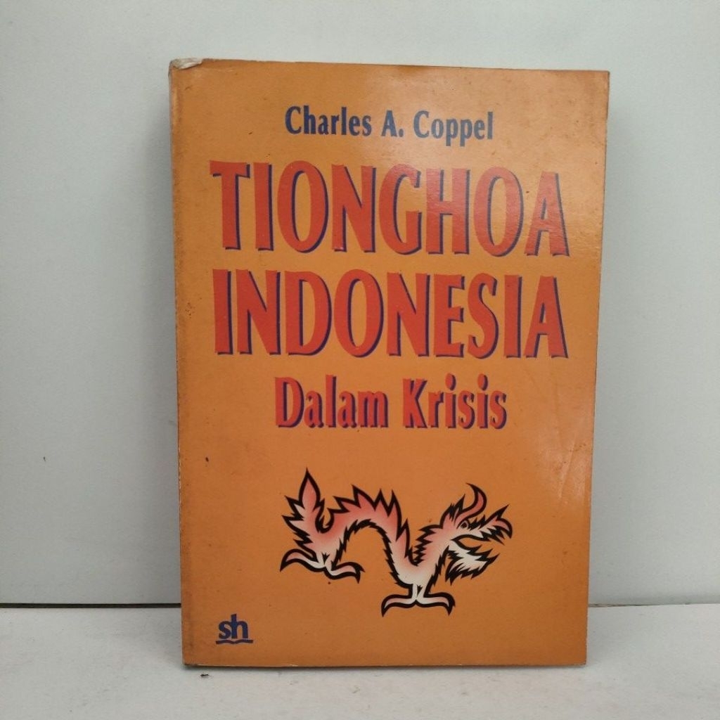 Buku Original TIONGHOA INDONESIA DALAM KRISIS