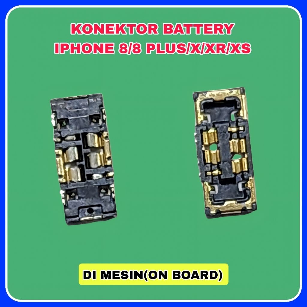 konektor battery di mesin iphone 8 / 8 plus / x / xr / xs