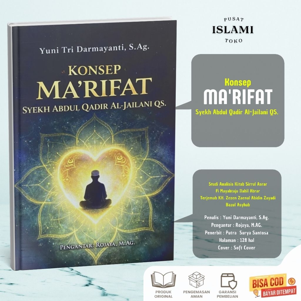 Konsep MA'RIFAT Syekh Abdul Qodir Al-Jailani QS. Studi Analisis Kitab Sirrul Asrar Fi Mayabtaju Ilah