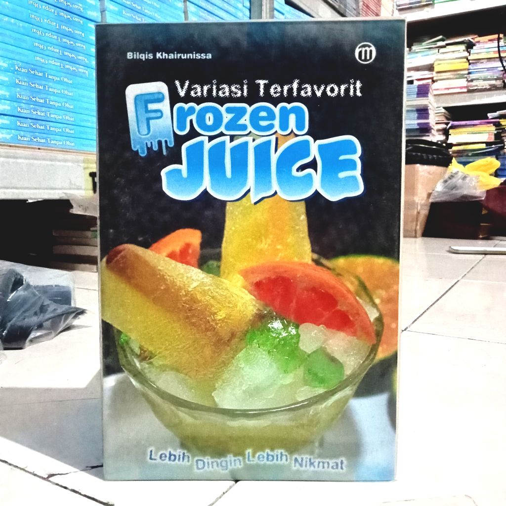 BUKU RESEP MINUMAN / HIDANGAN MINUMAN / PANDUAN RESEP / FROZEN JUICE