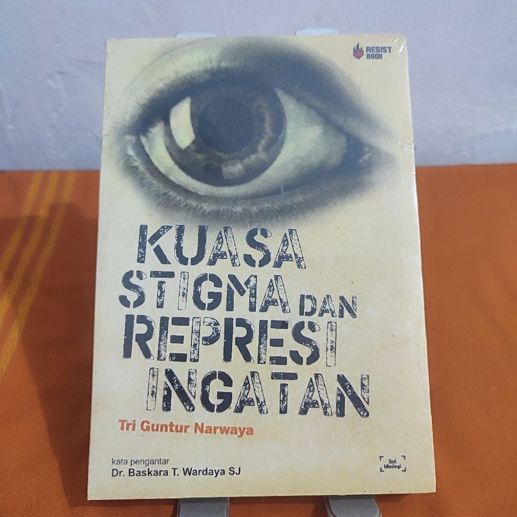 Buku KUASA STIGMA DAN REPRESI INGATAN - Tri Guntur Narwaya (baru, original)