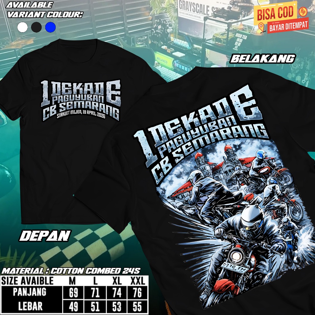 KAOS ACARA CB 1 DEKADE PAGUYUBAN CB SEMARANG BONUS STIKER 10+GANCI