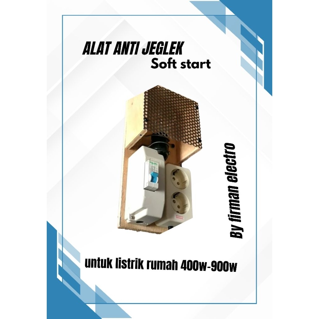 alat anti jeglek soft start buat listrik rumah