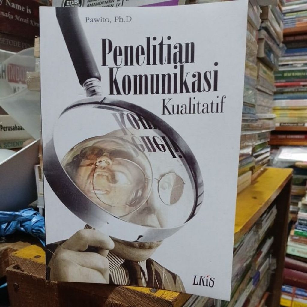Penelitian Komunikasi Kualitatif Pawito, PhD Buku Bekas