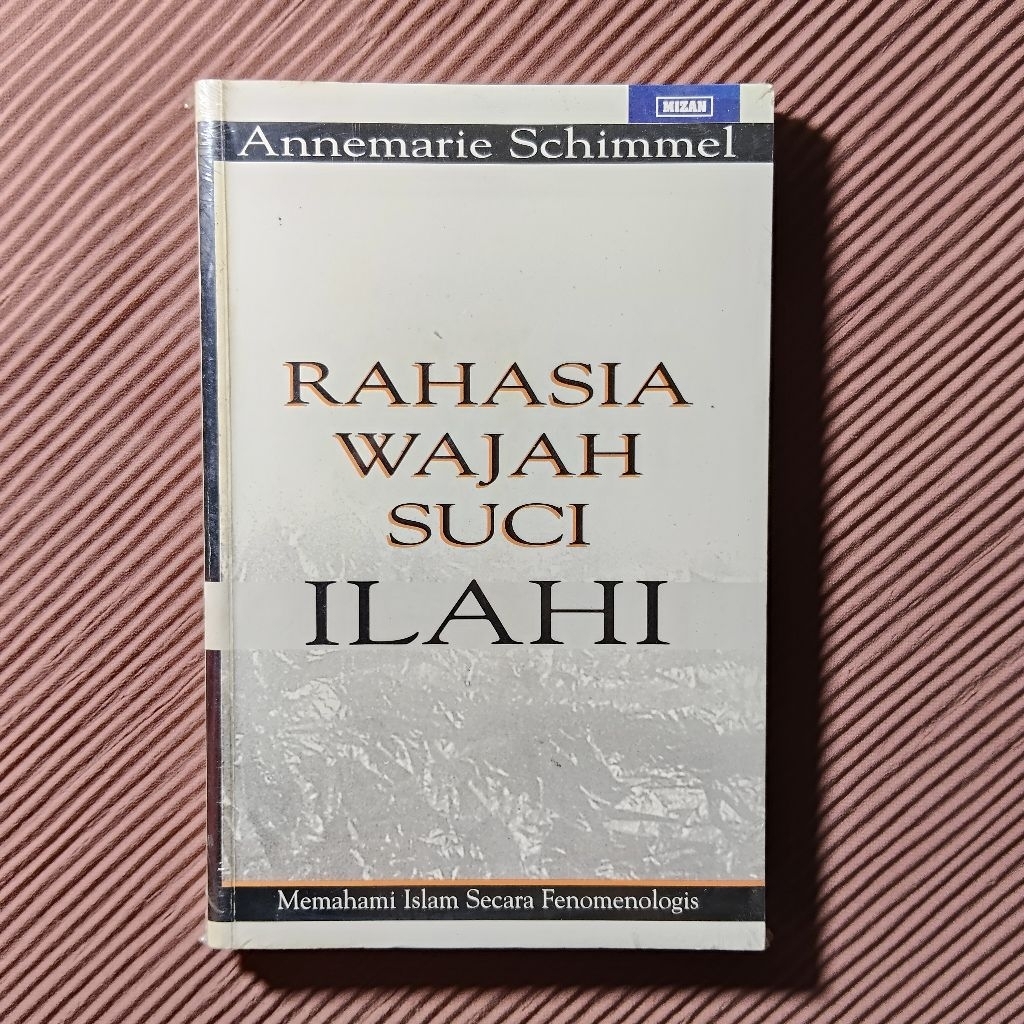 Buku Langka Original • Rahasia Wajah Suci Ilahi - Memahami Islam Secara Fenomenologis / ANNEMARIE SC