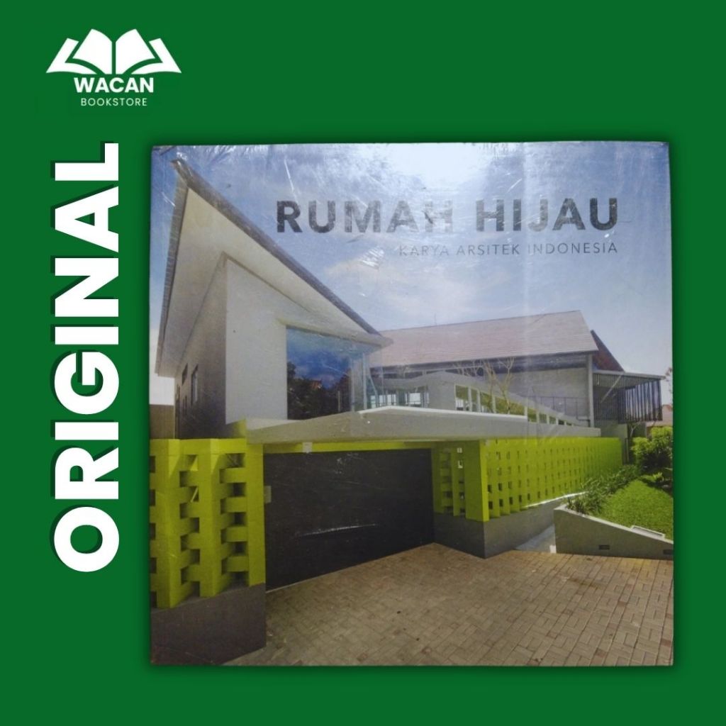 BUKU ARSITEKTUR - RUMAH HIJAU KARYA ARSITEK INDONESIA