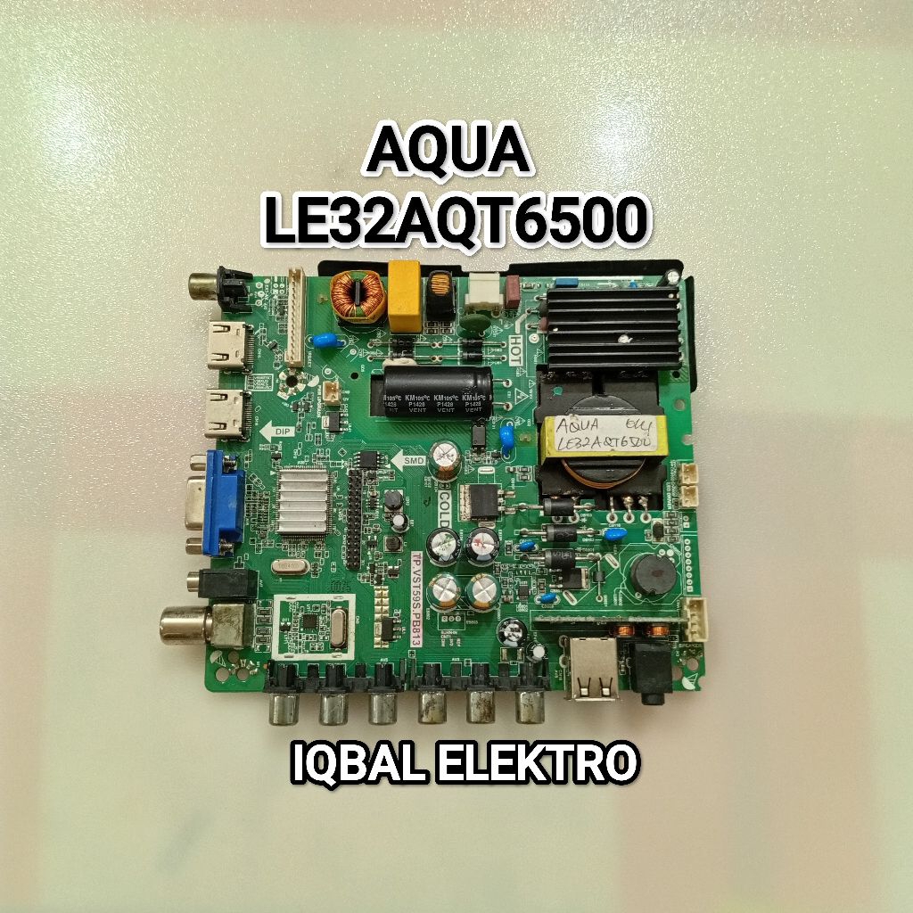 MB MAINBOARD TV AQUA LE32AQT6500 - MAINBOARD TV - MOBO - MODUL - MESIN TV