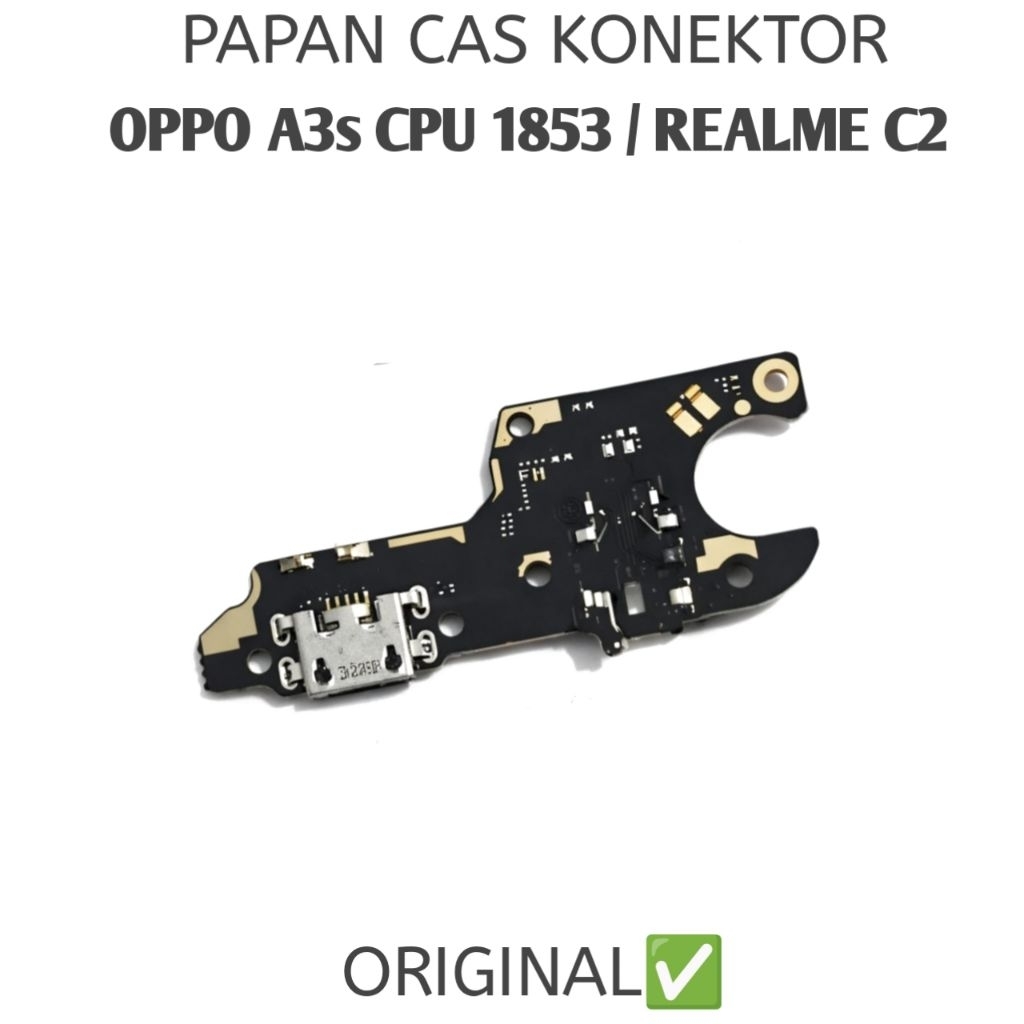 Papan cas OPPO A3s CPU 1853 / REALME C2 original konektor charger board full ic siap pasang dan kual