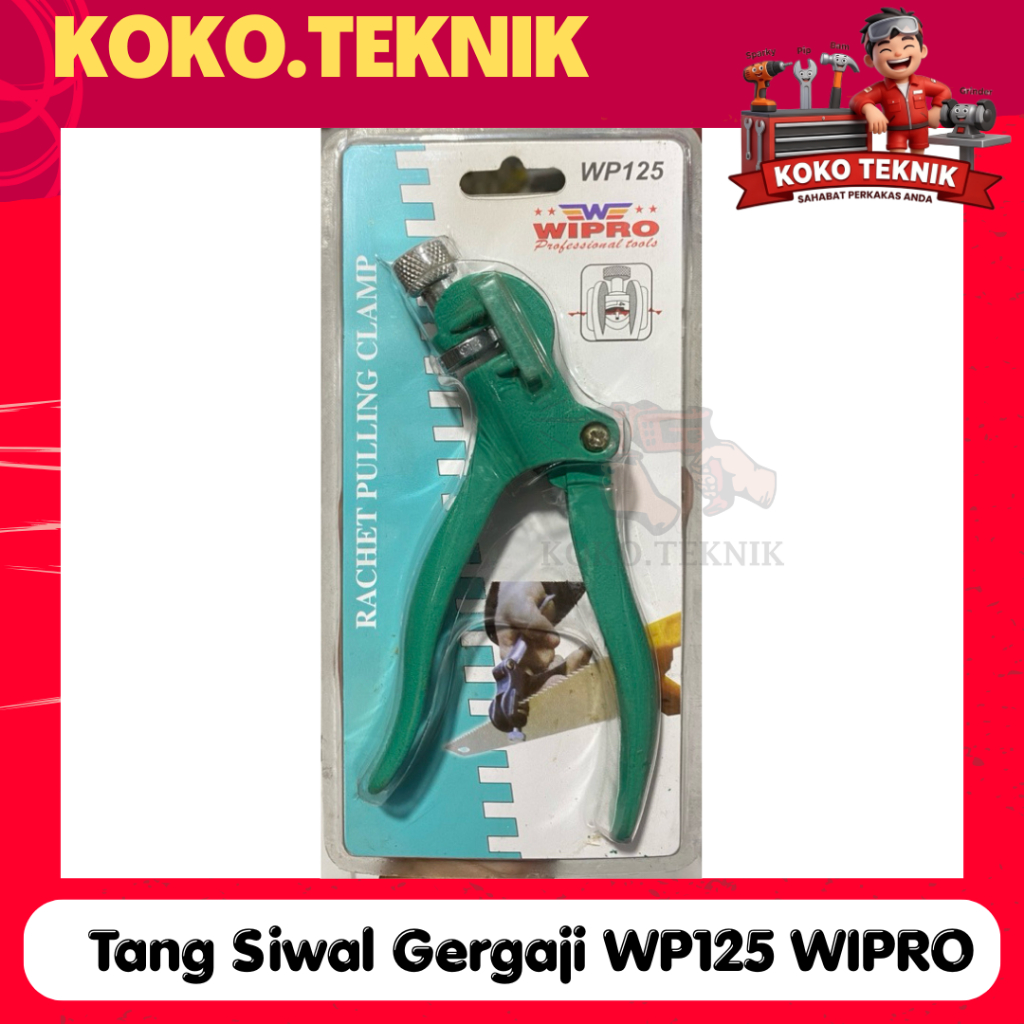 Tang Siwal Gergaji WP125 WIPRO / Ratchet Pulling Clamp Siwar Gergaji