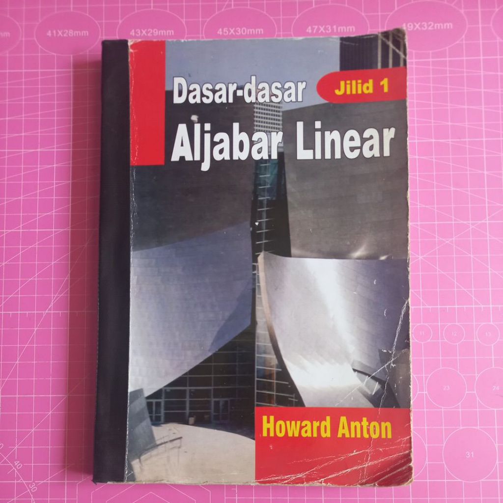 DASAR-DASAR ALJABAR LINEAR JILID 1. HOWARD ANTON