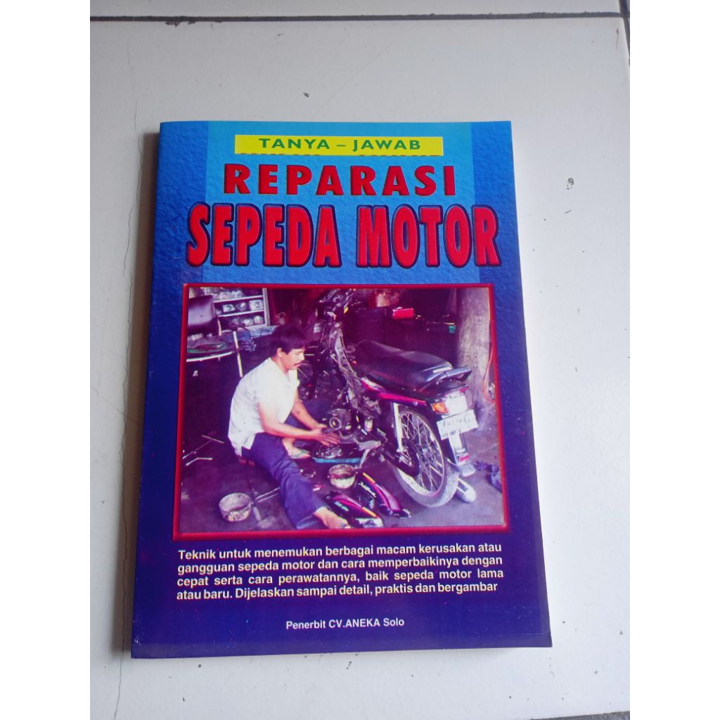 TANYA - JAWAB REPARASI SEPEDA MOTOR CV. ANEKA Solo original
