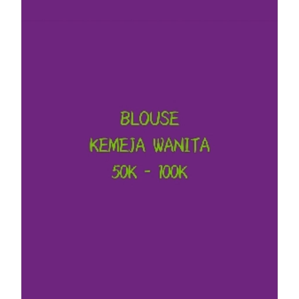 Paketan Kemeja & Blouse