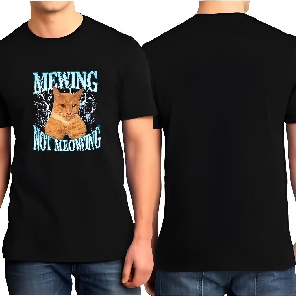 Kaos Kucing Mewing Not Meowing Meme Kucing Ukuran S -XXL