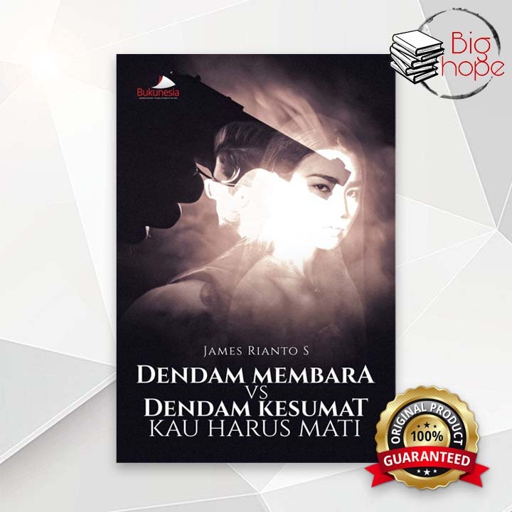 Buku Novel Dendam Membara vs Dendam Kesumat, Kau Harus Mati - Buku Novel Drama - Bukunesia