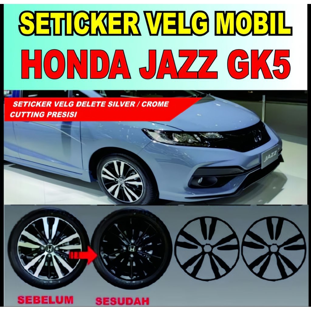 STIKER VELG MOBIL HONDA JAZZ GK5, DELETE CROME/SILVER CUTTING PRESISI