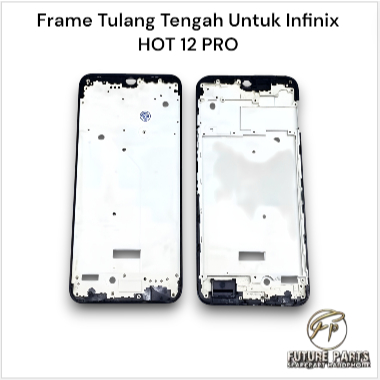 Frame Tulang Tengah Untuk Infinix HOT 12 PRO X668