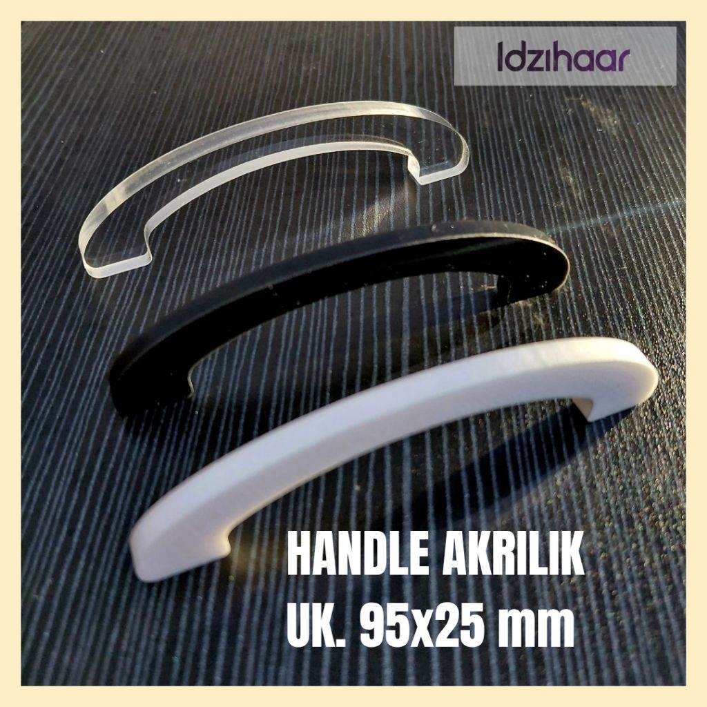 Handle Akrilik / Tarikan Akrilik / Gagang Laci Akrilik Ukuran 95mm x 25mm