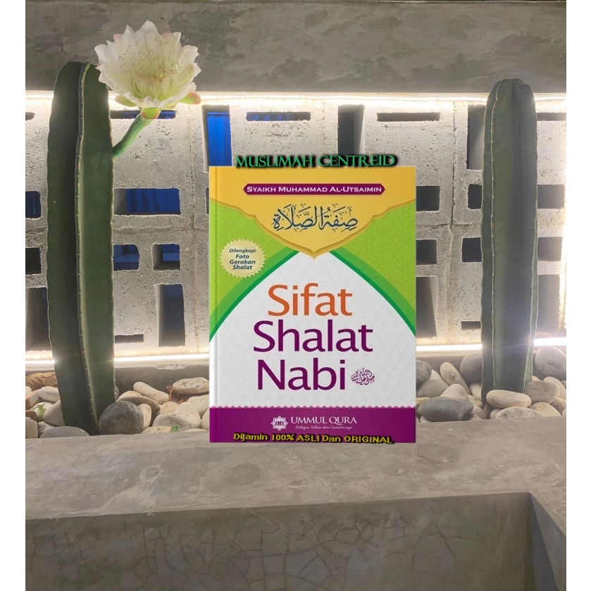 Sifat Shalat Nabi  Sifat Sholat Nabi Sifat Solat Nabi  Syaikh Muhammad Al Utsaimin ORIGINAL - Ummul 