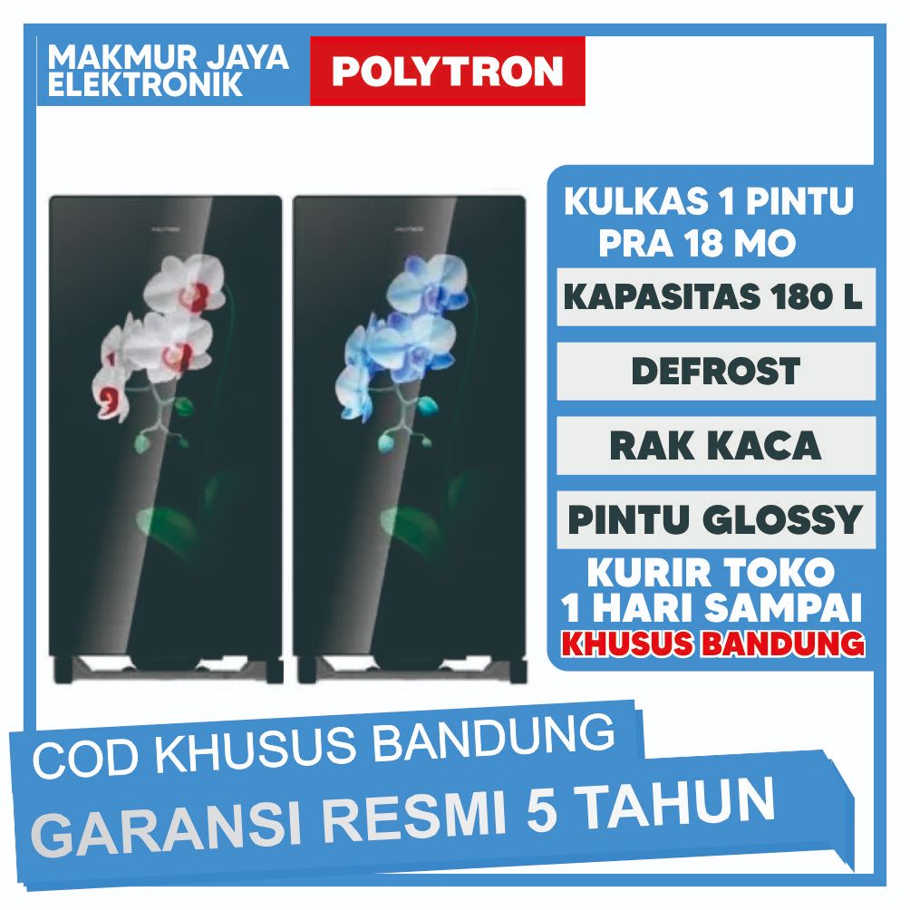 LEMARI ES KULKAS POLYTRON PRA18 MO/MT SERIES KULKAS 1 PINTU POLYTRON