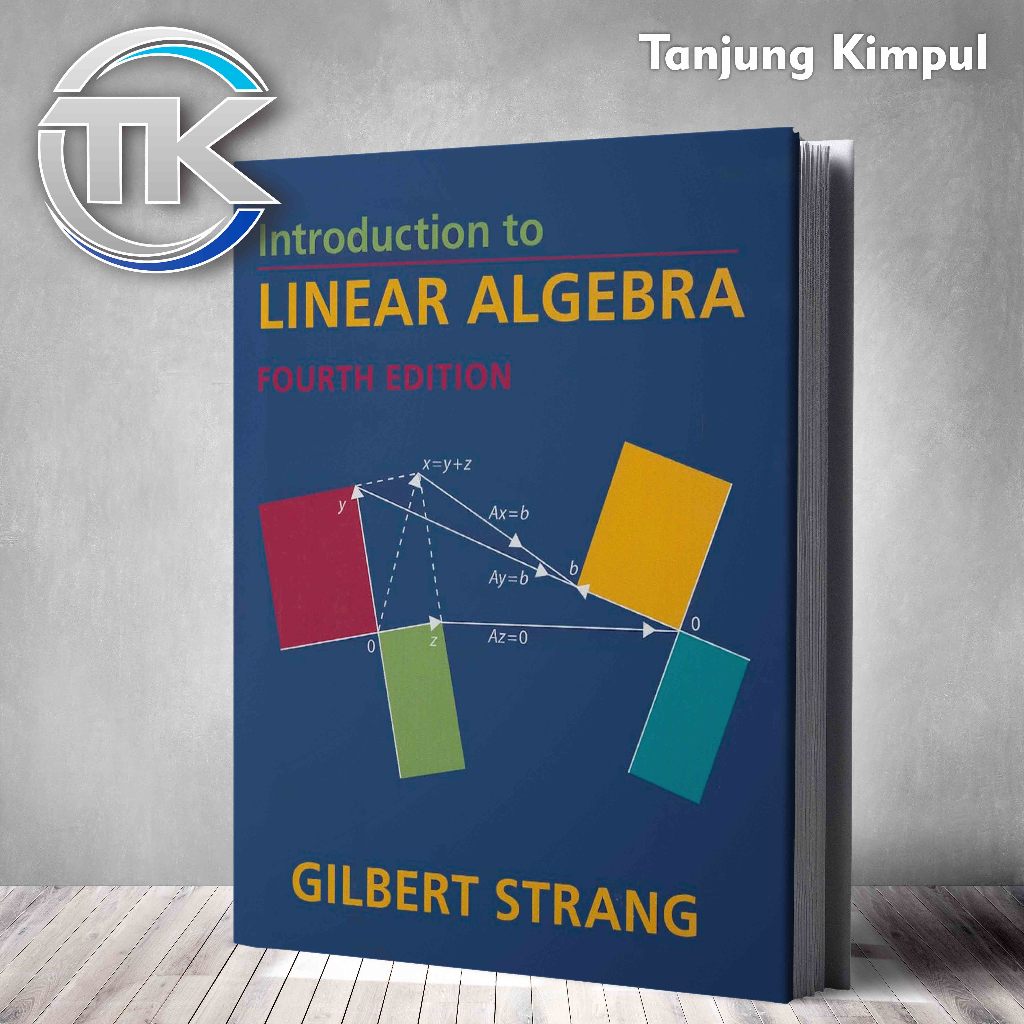 Introduction to Linear Algebra, 4th edition By GILBERT STRANG