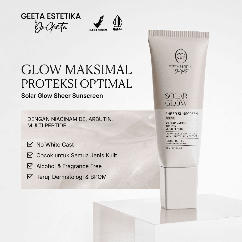 GEETA ESTETIKA By Dr Geeta Solar Glow Sheer Sunscreen 30gr | Sunscreen Ringan untuk Kulit Tampak Leb