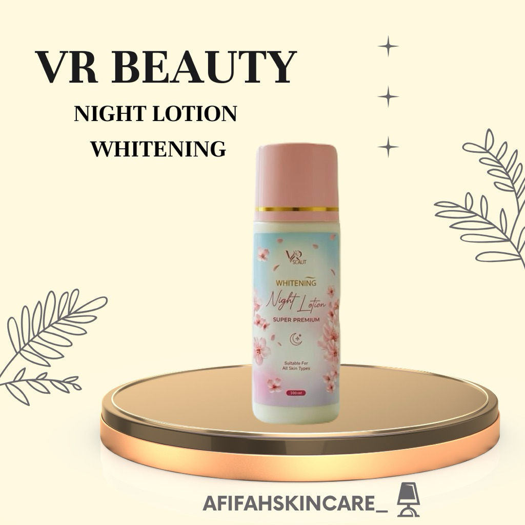 VR LOTION MALAM WHITENING SUPER PREMIUM BODYCARE UNTUK MENCERAHKAN KULIT [NEW PACKAGING]