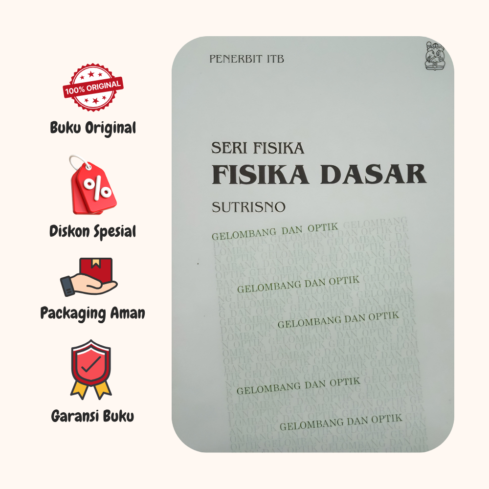 BUKU FISIKA DASAR GELOMBANG DAN OPTIK - SUTRISNO - PENERBIT ITB ORIGINAL rz