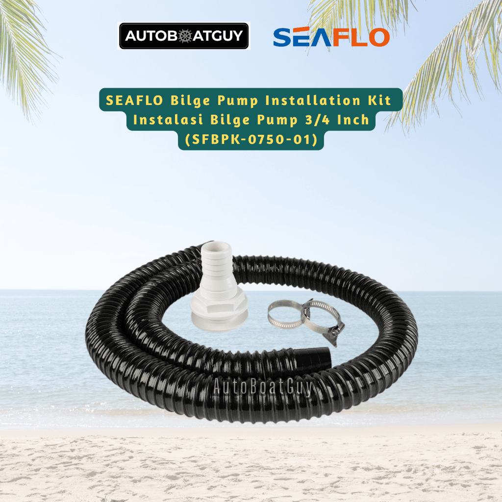 SEAFLO Bilge Pump Installation Kit Instalasi Bilge Pump 3/4 Inch (SFBPK-0750-01)