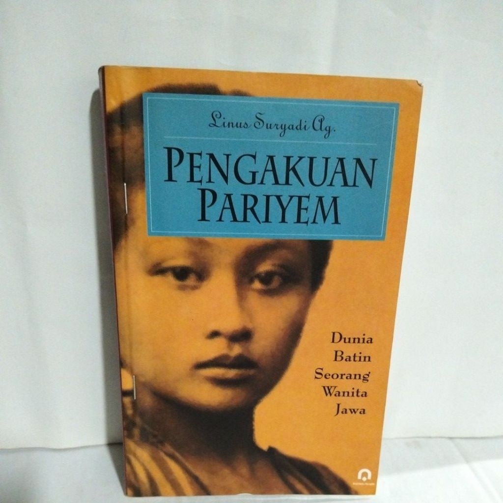 PENGAKUAN PARIYEM: Dunia Batin Seorang Wanita Jawa