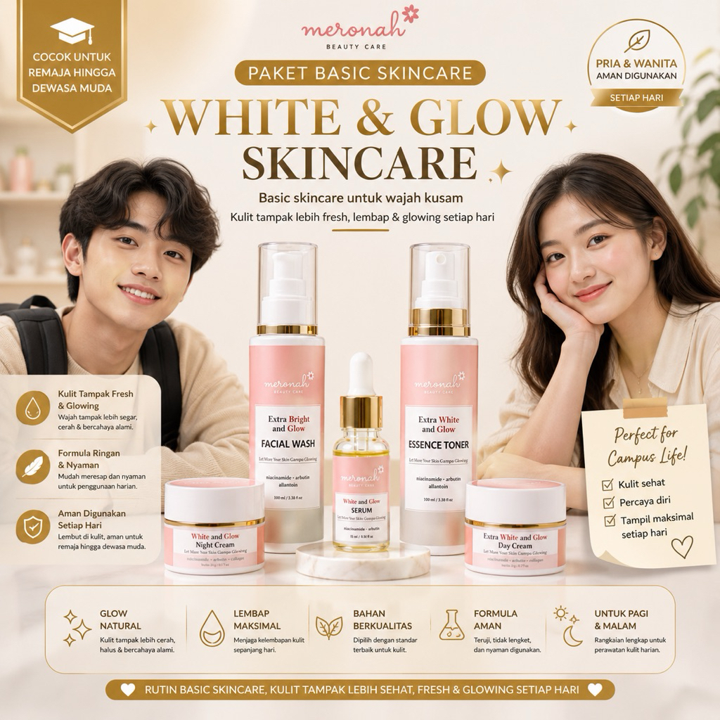 BASIC SKINCARE MERONAH / PAKET EXTRA WHITE AND GLOW KHUSUS UNTUK YANG INGIN WAJAH CERAH PUTIH GLOWIN