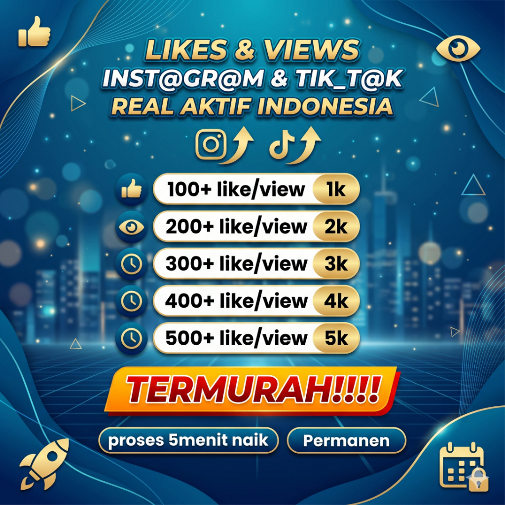 INSTAGRAM & TIKTOK LIKES VIEW PERMANENT INDONESIA BERGARANSI