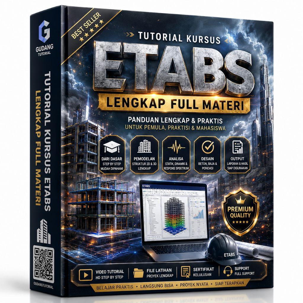 Master ETABS Lengkap Full Materi – Video Tutorial Bahasa Indonesia Analisis & Desain Struktur dari D