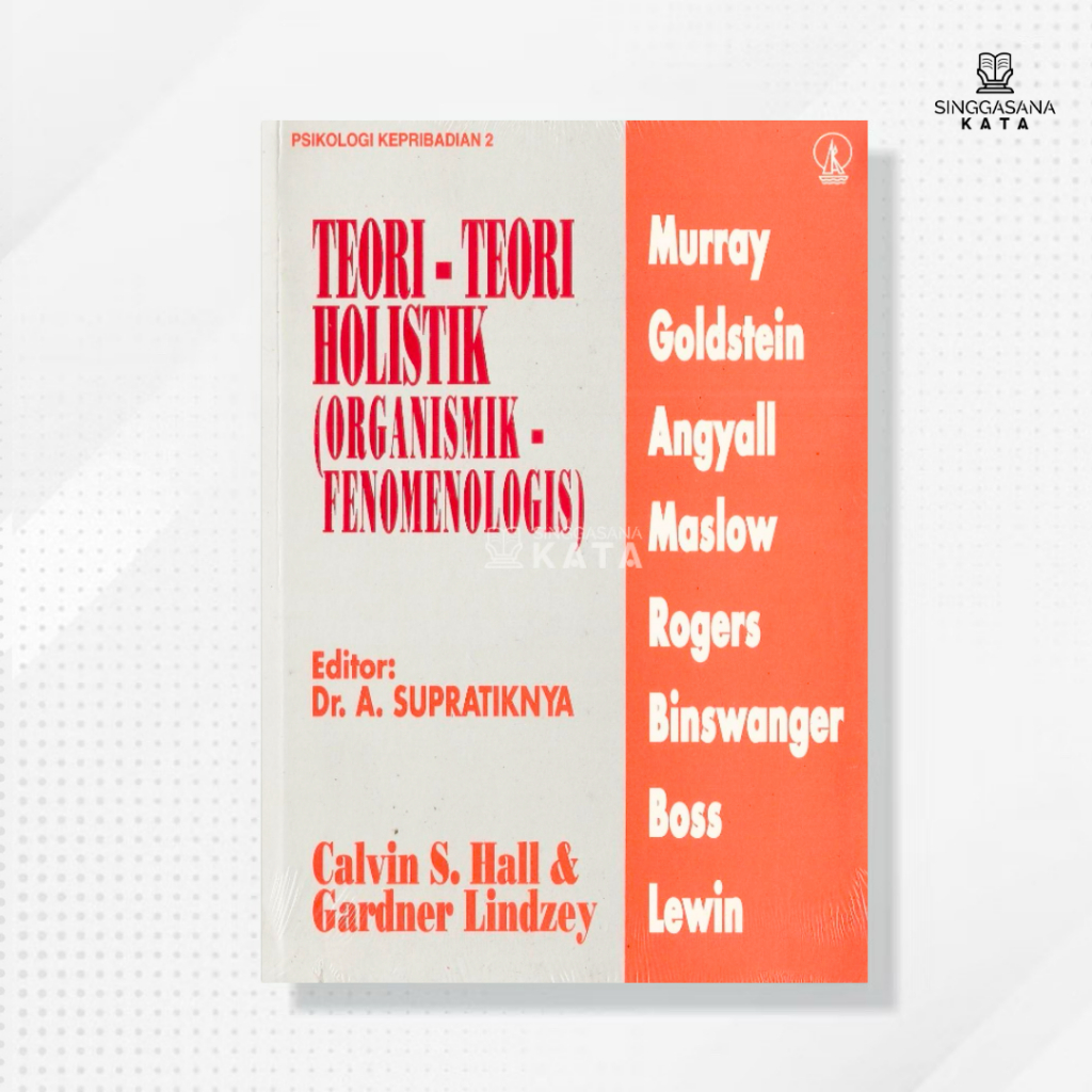 Buku Teori-Teori Holistik Organismik Fenomenologis, Psikologi Kepribadian 2 - Calvin S. Hall dan Gar