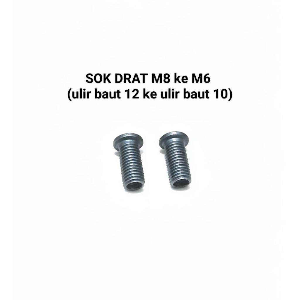 SOK DRAT M8 KE M6 MODEL TOPI ( ULIR BAUT 12 -10)