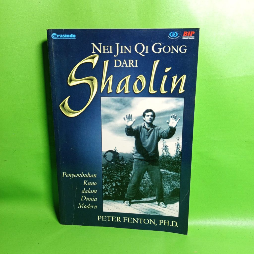 Buku Nei Jin Qi Gong dari Shaolin: Penyembuhan Kuno dalam Dunia Modern - Peter Fenton
