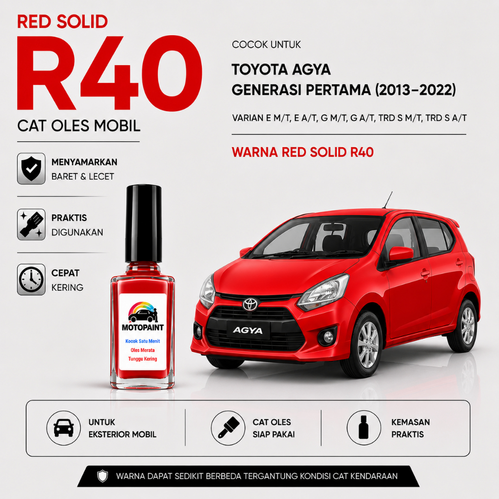 Motopaint Red Solid R40 Cat Oles Penghilang Baret Mobil Toyota Agya dan Ayla 2013-2023 Warna Merah C