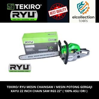 Tekiro/ Ryu Mesin Chainsaw / Mesin Potong Gergaji Kayu 22 Inch Chain Saw RGS 22" ( 100% Asli Ori )