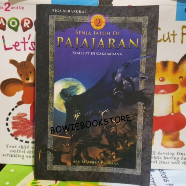 ORIGINAL Baru Buku Senja Jatuh Di Pajajaran Kemelut Di Cakrabuana - Aan merdeka Permana