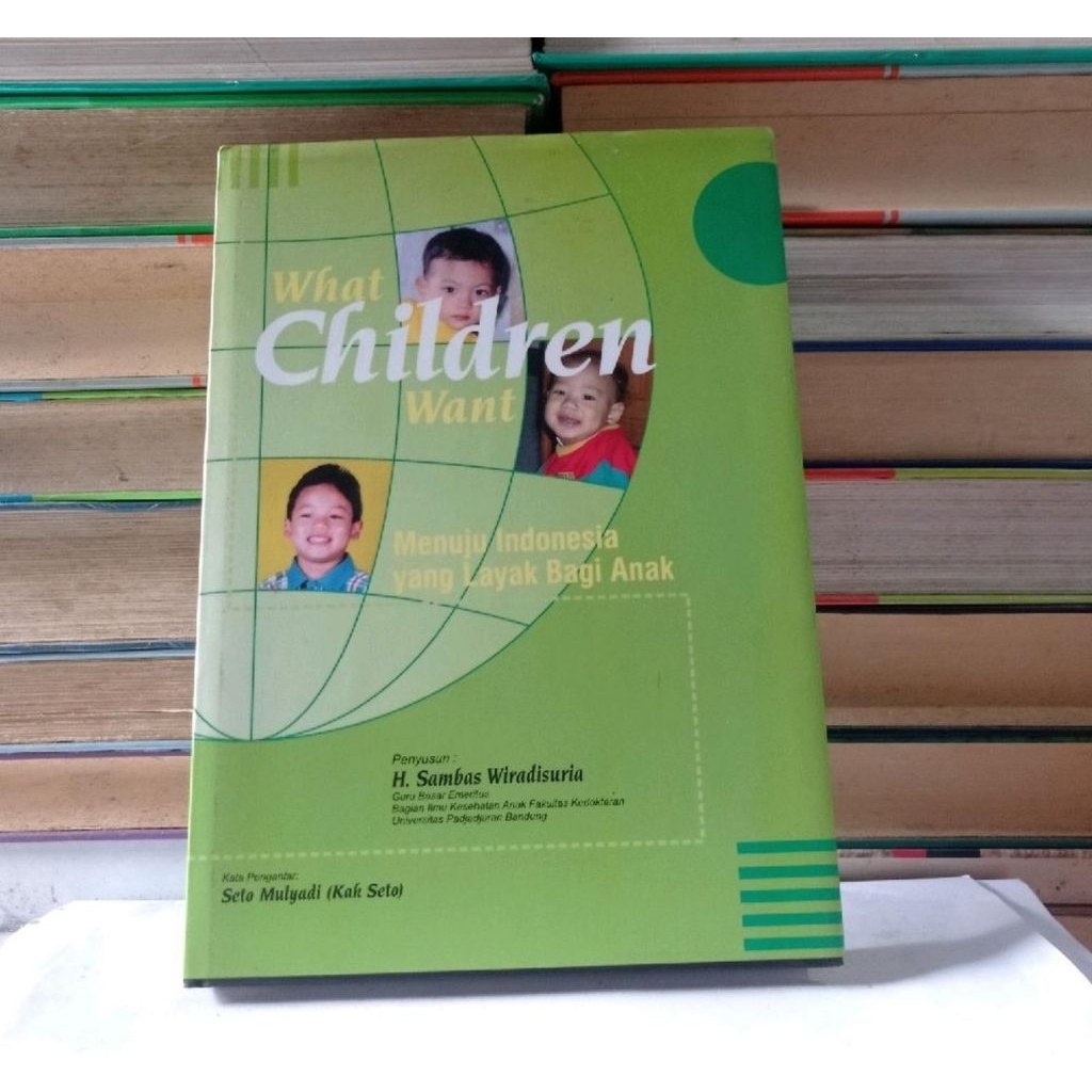 WHAT CHILDREN WANT - H. SAMBAS WIRADISURIA - HARDCOVER